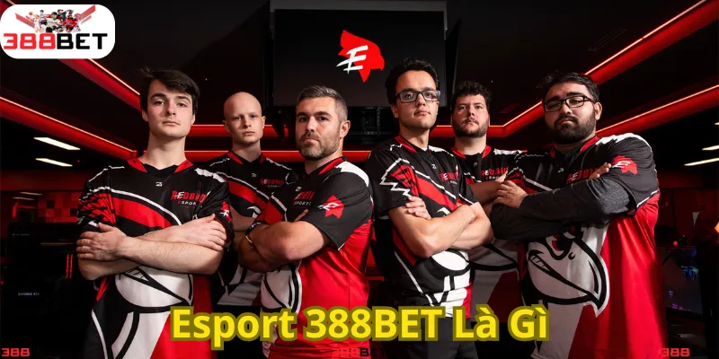 Khám phá Esport tại 388BET Thế giới thể thao điện tử đầy kịch tính